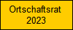 Ortschaftsrat 
2023