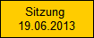 Sitzung 
19.06.2013