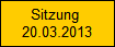 Sitzung 
20.03.2013