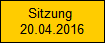 Sitzung 
20.04.2016