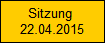 Sitzung 
22.04.2015