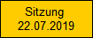 Sitzung 
22.07.2019